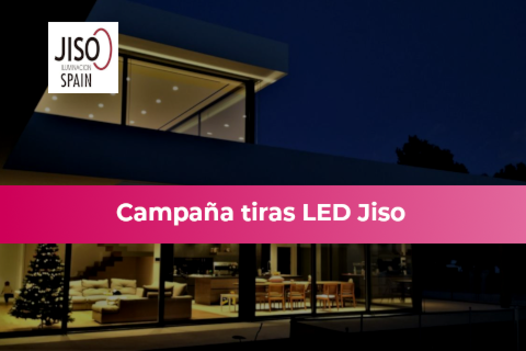 Jiso y DIMAE Dielectro Manchego lanzan la campaña de tiras de LED