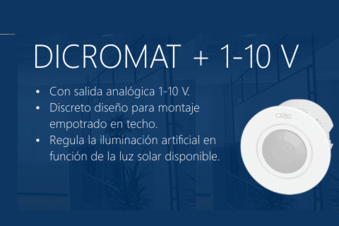 Nuevo detector de presencia Dicromat + 1-10V con salida analógica de Orbis