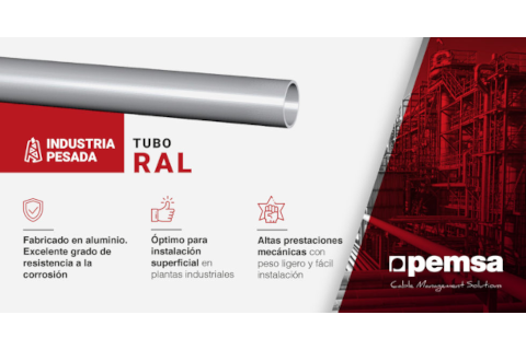 Pemsa presenta el tubo RAL, un tubo especialmente diseñado para la industria pesada