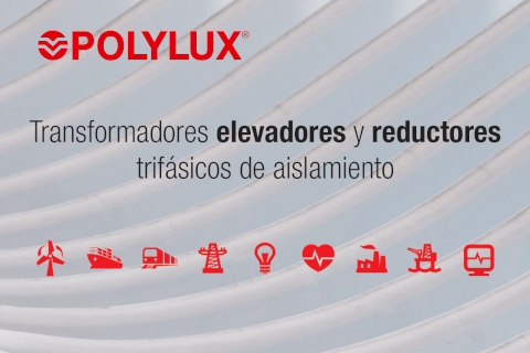 Nuevo catálogo de transformadores elevadores y reductores trifásicos de aislamiento de Polylux